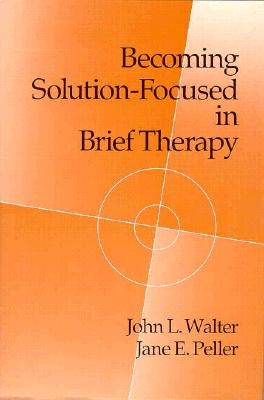 Image for Becoming Solution-Focused In Brief Therapy Becoming Solution-Focused In Brief Therapy