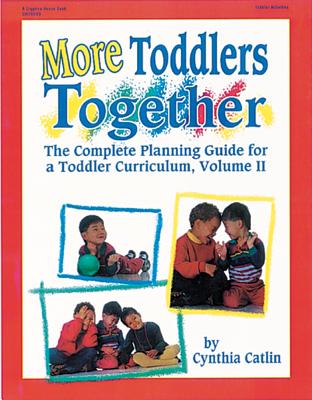 Image for More Toddlers Together: The Complete Planning Guide for a Toddler Curriculum, Vol. II