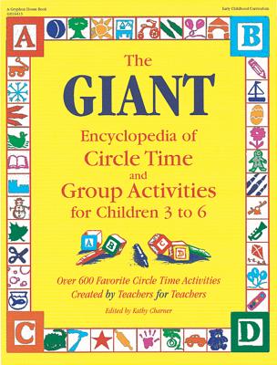 Giant Encyclopedia of Circle Time and Group Activities: For Children 3 to 6
