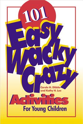 Image for 101 Easy, Wacky, Crazy Activities For Young Children