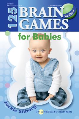 125 Brain Games for Babies [Paperback] Silberg, Jackie