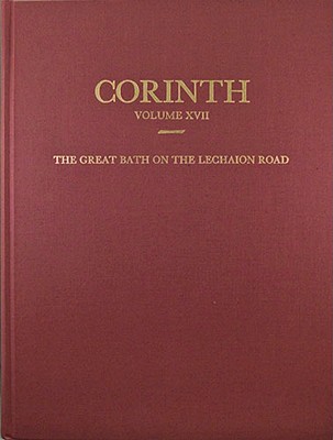 The Great Bath on the Lechaion Road (Corinth)