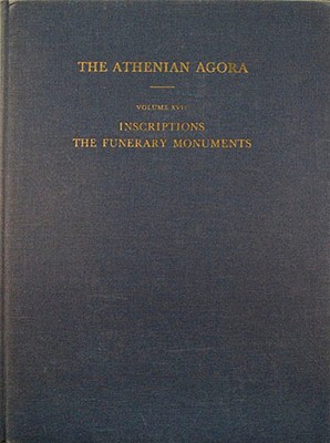 Inscriptions: the Funerary Monuments (Athenian Agora)