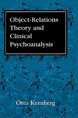 Image for Object Relations Theory and Clinical Psychoanalysis Object Relations Theory and Clinical Psychoanalysis
