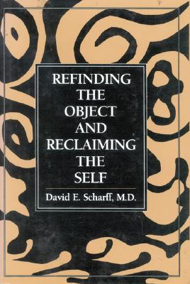 Image for Refinding the Object and Reclaiming the Self