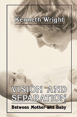 Vision and Separation: Between Mother and Baby