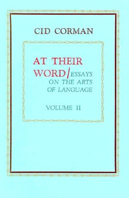 At Their Word : Essays on the Arts of Language, volume II