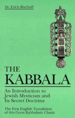 Kabbala: An Introduction to Jewish Mysticism and Its Secret Doctrine (Weiser Classics Series)