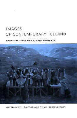 Images of Contemporary Iceland: Everyday Lives and Global Contexts