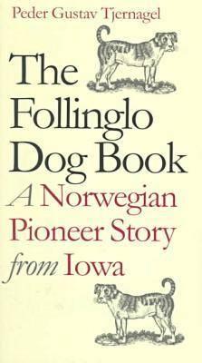 Image for The Follinglo Dog Book: A Norwegian Pioneer Story from Iowa