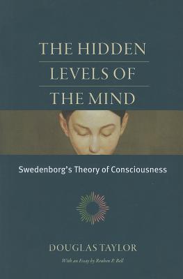The Hidden Levels of the Mind: Swedenborg's Theory of Consciousness