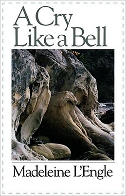 A Cry Like a Bell (Wheaton Literary)