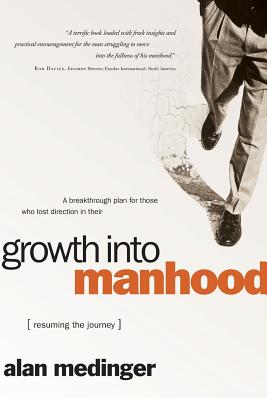 Growth into Manhood: Resuming the Journey
