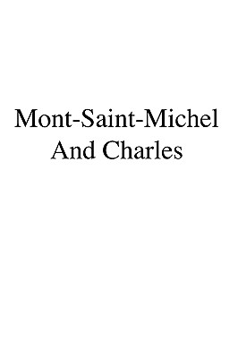 Mont-Saint-Michel and Chartres