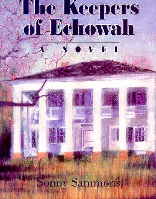 Image for The Keepers of Echowah The Keepers of Echowah
