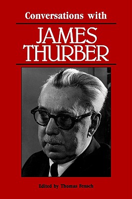 Conversations with James Thurber (Literary Conversations Series)
