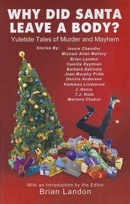 Why did Santa Leave A Body Yuletide Tales Of Murder And Mayhem