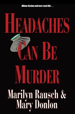 Headaches Can Be Murder (Can Be Murder series) Image for Headaches Can Be Murder (Can Be Murder series)
