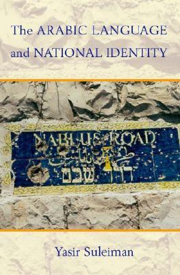 The Arabic Language and National Identity: A Study in Ideology