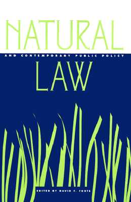 Natural Law and Contemporary Public Policy (Not In A Series)