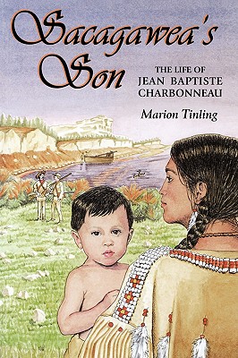 Sacagawea's Son (Lewis & Clark Expedition)