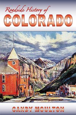 Image for Roadside History of Colorado (Roadside History Series) Roadside History of Colorado (Roadside History Series)