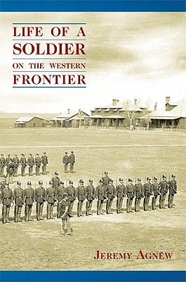 Image for Life of a Soldier on the Western Frontier