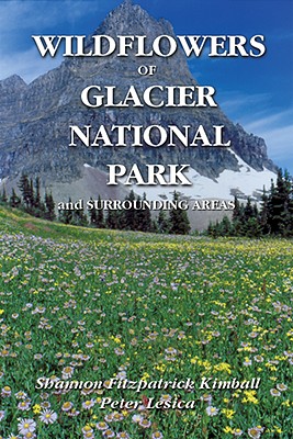 Wildflowers of Glacier National Park and Surrounding Areas