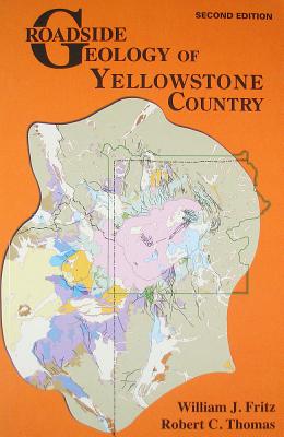 Roadside Geology of Yellowstone, Second Edition