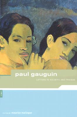 Paul Gauguin: Letters To His Wife And Friends (Artworks)