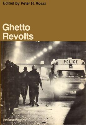 Image for Ghetto Revolts (Transaction/Society Book Series, Ta/S-16) Ghetto Revolts (Transaction/Society Book Series, Ta/S-16)