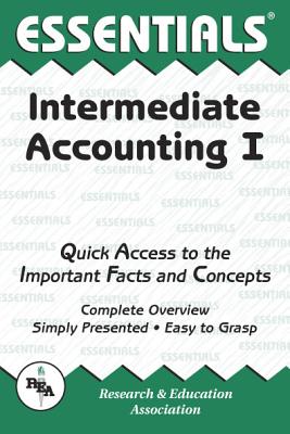 Intermediate Accounting I Essentials (Essentials Study Guides)