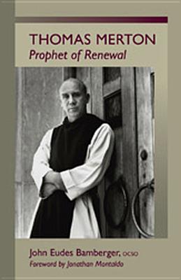 Image for Thomas Merton: Prophet of Renewal (Volume 4) (Monastic Wisdom Series) Thomas Merton: Prophet of Renewal (Volume 4) (Monastic Wisdom Series)