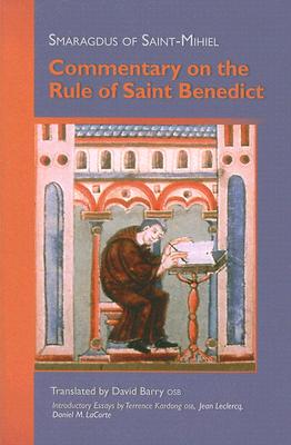 Image for Smaragdus of Saint Mihiel: Commentary on the Rule of Saint Benedict (Cistercian Studies)