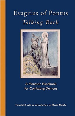 Image for Talking Back (Antirrhetikos): A Monastic Handbook for Combating Demons (Cistercian Studies)