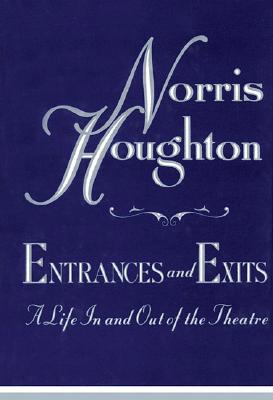 Image for Entrances and Exits: A Life In and Out of the Theatre