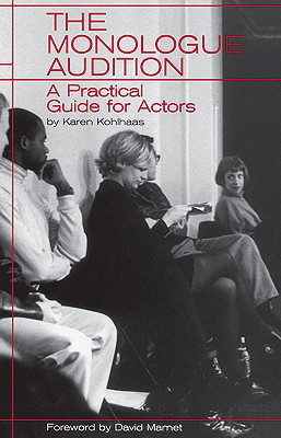 Image for The Monologue Audition: A Practical Guide for Actors (Limelight) The Monologue Audition: A Practical Guide for Actors (Limelight)