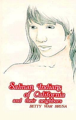 The Salinan Indians of California and Their Neighbors (American Indian Map Book)