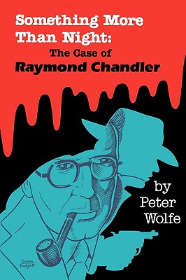 Something More than Night: The Case of Raymond Chandler