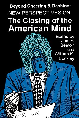 Image for Beyond Cheering and Bashing: New Perspectives on The Closing of the American Mind