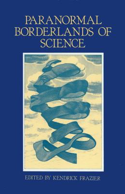 Image for Paranormal Borderlands of Science: Best of Skeptical Inquirer (Vol. 1)