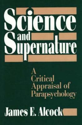 Science and Supernature: A Critical Appraisal of Parapsychology Image for Science and Supernature: A Critical Appraisal of Parapsychology
