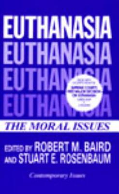 Image for EUTHANASIA THE MORAL ISSUES