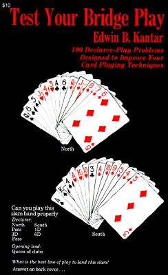 Test Your Bridge Play: 100 Declarer-Play Problems Designed to Improve Your Card Playing Techniques (Melvin Powers Self-Improvement Library)