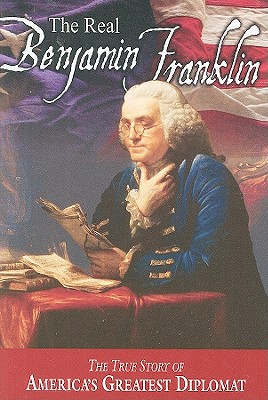 Image for The Real Benjamin Franklin (American Classic Series)