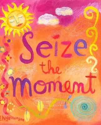 Seize the Moment (Mini Book) (Charming Petites) [Hardcover] Ruth Cullen
