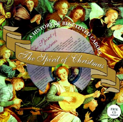 The Spirit of Christmas: A History of Best-Loved Carols