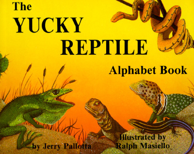The Yucky Reptile Alphabet Book (Jerry Pallotta's Alphabet Books)