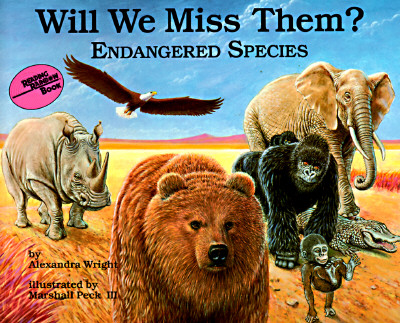 Image for Will We Miss Them: Endangered Species (Nature's Treasures) Will We Miss Them: Endangered Species (Nature's Treasures)