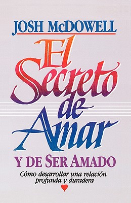 Image for El Secreto de Amar y De Ser Amado (Original title: The Secret of Loving)